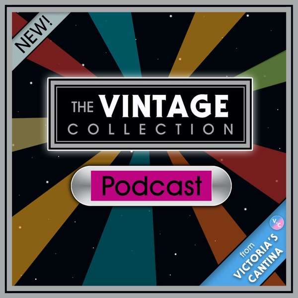 The Vintage Collection Podcast
