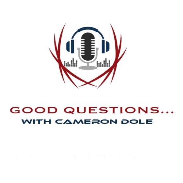 Good Questions...with Cameron Dole - TopPodcast.com