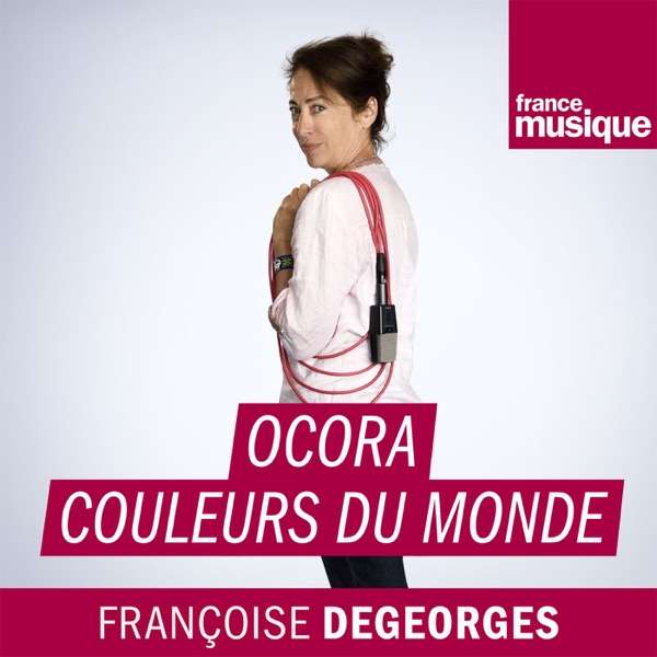 Ocora, Couleurs du monde – France Musique