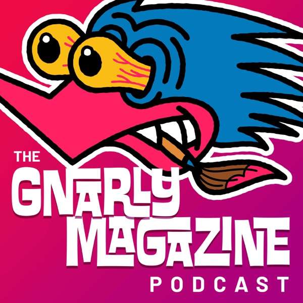 Gnarly Magazine Podcast