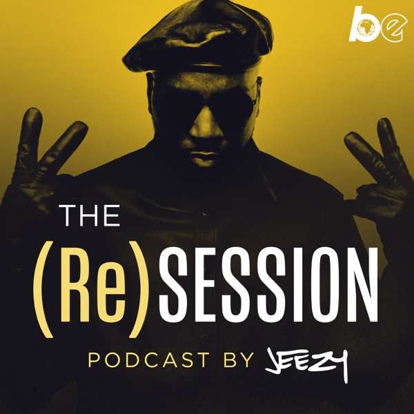 The (Re)Session Podcast by Jeezy