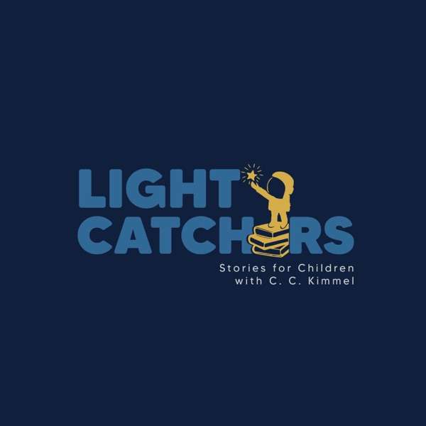 Lightcatchers Podcast: Stories for Children
