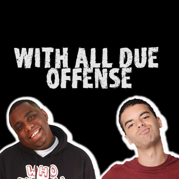 With All Due Offense Podcast