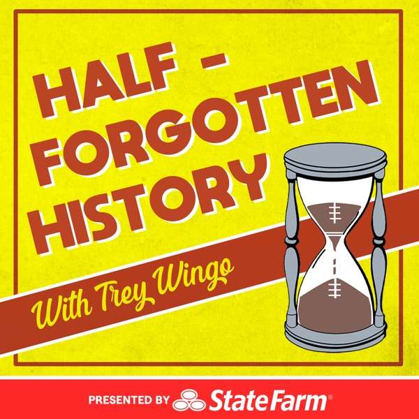 Trey Wingo Presents: Half-Forgotten History