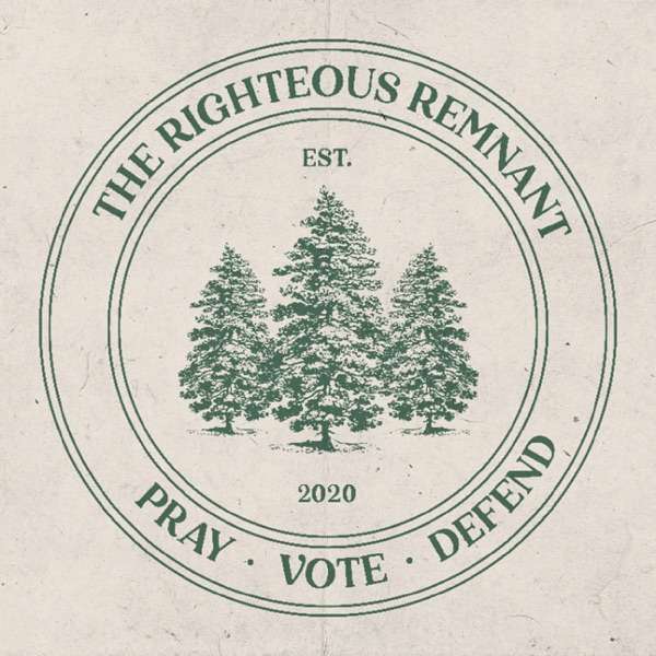 The Righteous Remnant Podcast