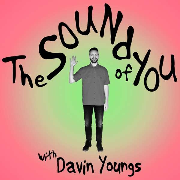 Free Your Voice, Free Your Life with Davin Youngs
