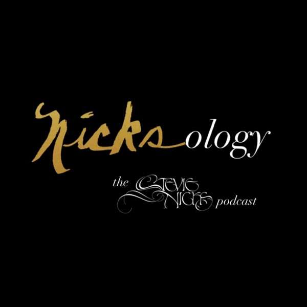 Nicksology: The Stevie Nicks Podcast
