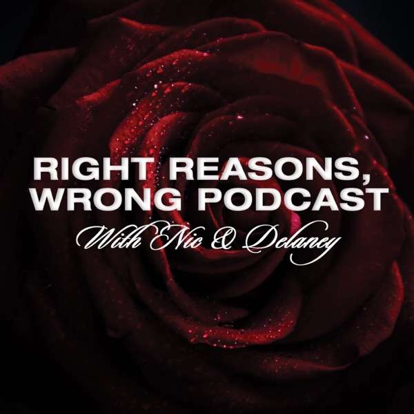Right Reasons, Wrong Podcast