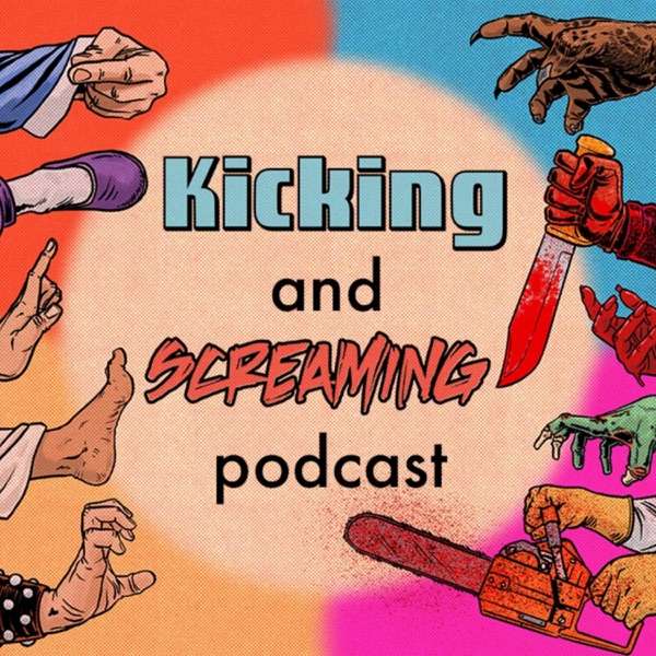 Kicking and Screaming Podcast