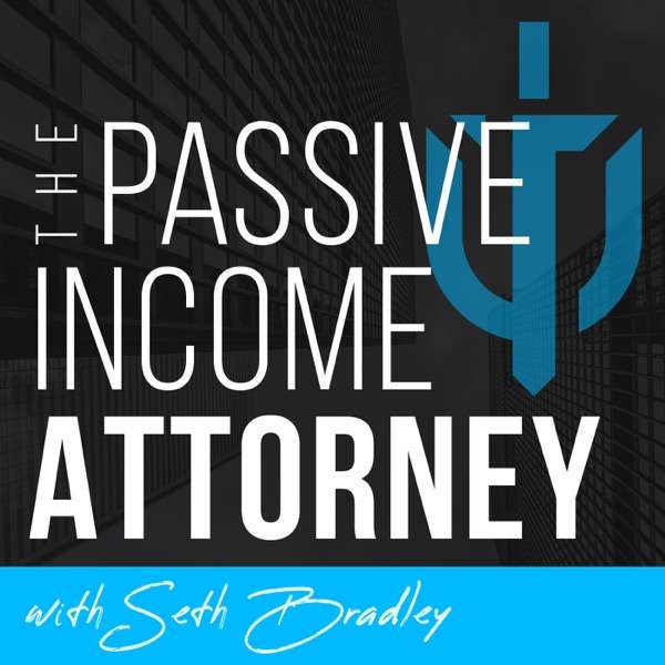 The Passive Income Attorney Podcast