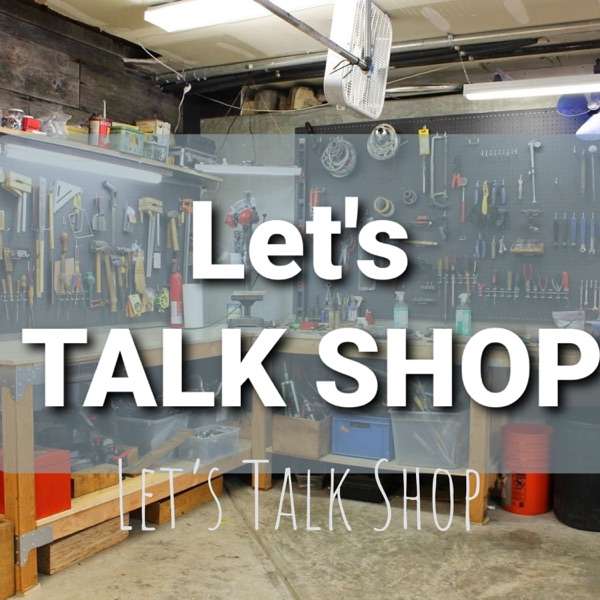Let’s Talk Shop