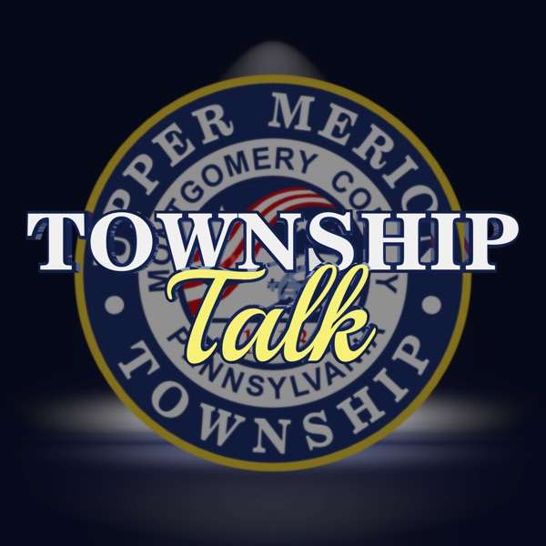 Upper Merion Township Township Talk
