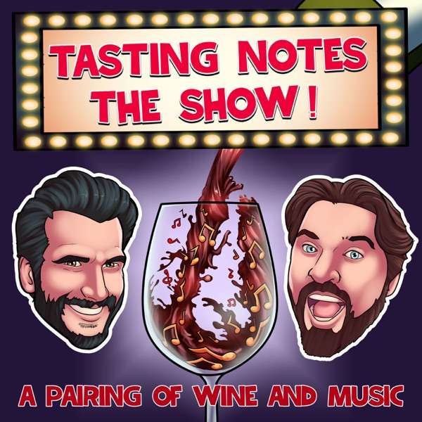 Tasting Notes – The Show!