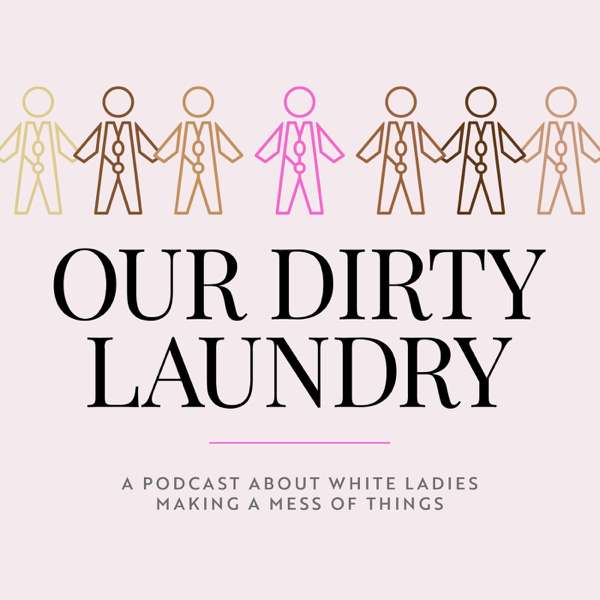 Our Dirty Laundry