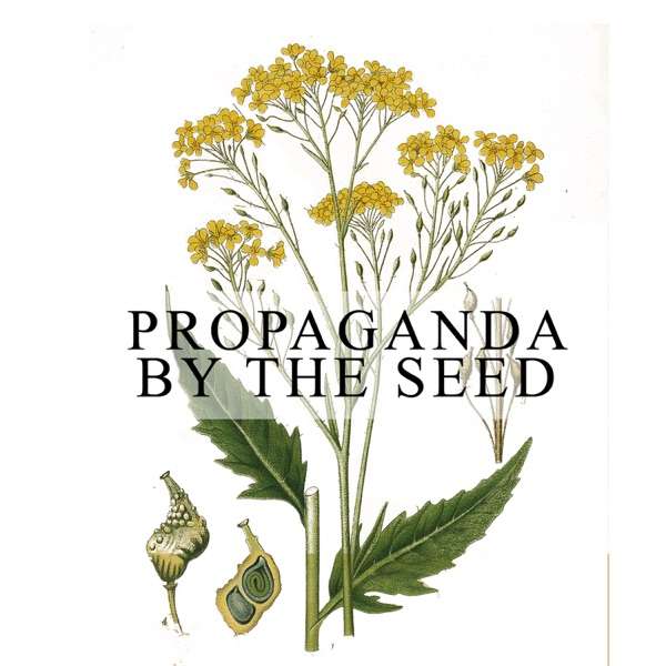 Propaganda By The Seed