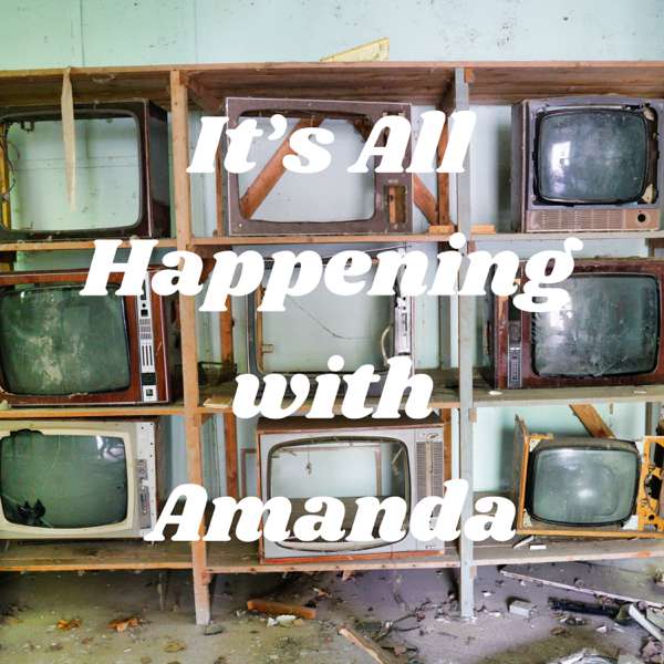 It’s All Happening with Amanda