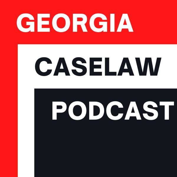 Georgia Caselaw Podcast