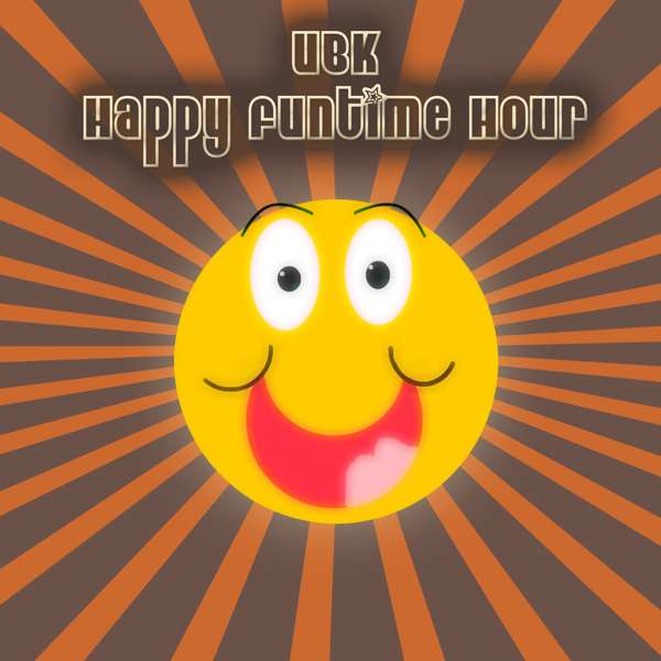 The UBK Happy Funtime Hour