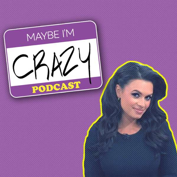 Maybe I’m Crazy with Joy Taylor