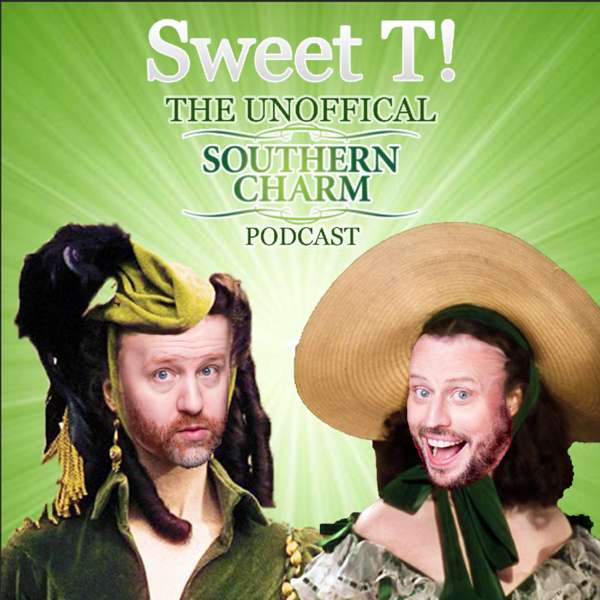 Sweet T: The Unofficial Southern Charm Podcast Podcast