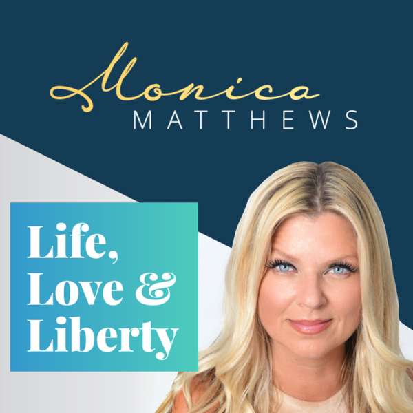 Monica Matthews – Life, Love and Liberty