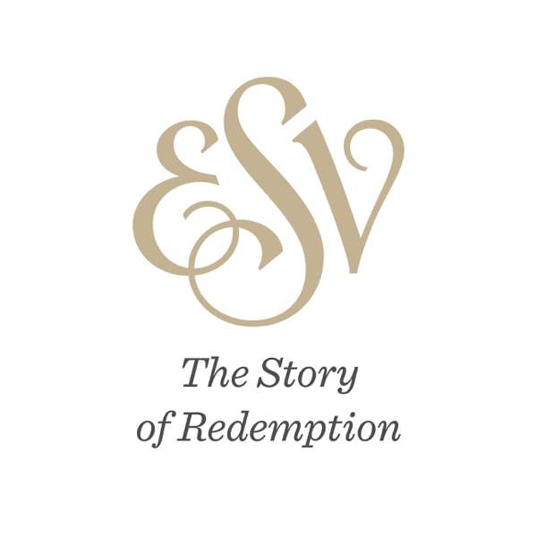 ESV: The Story of Redemption