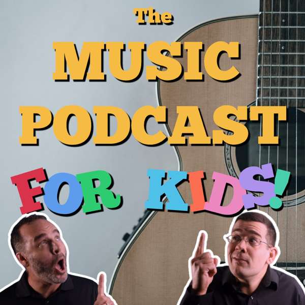 The Music Podcast for Kids!