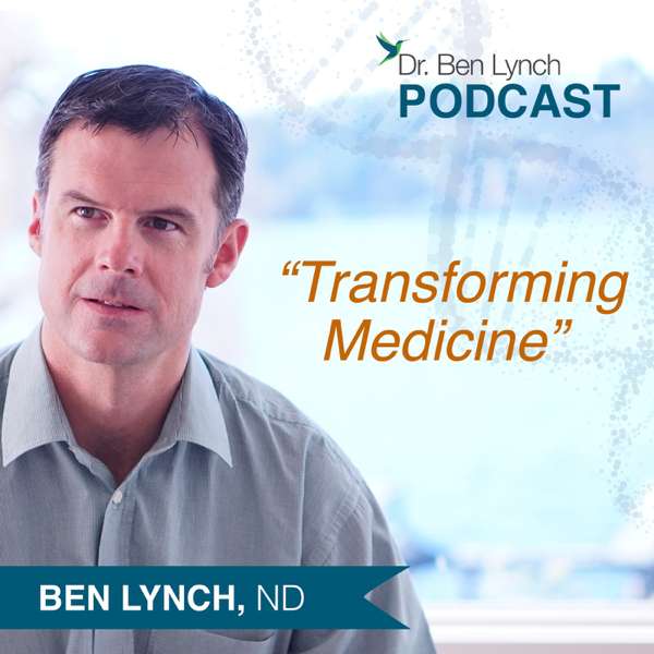 Dr Ben Lynch Podcast – Dr Ben Lynch