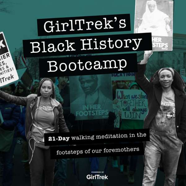 GirlTrek’s Black History Bootcamp