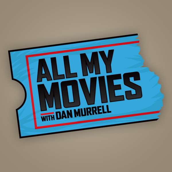 All My Movies with Dan Murrell