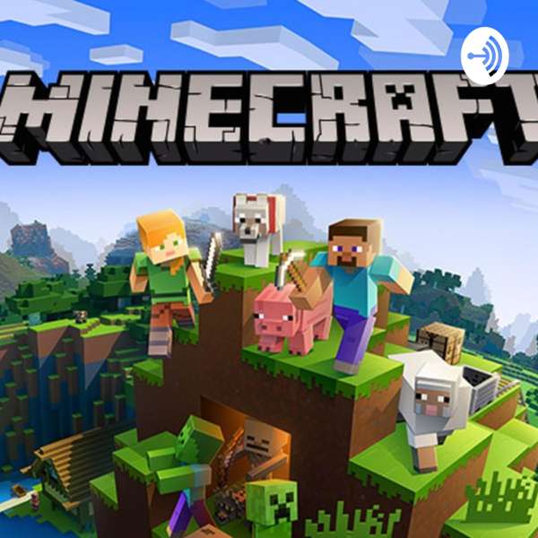 The ultimate minecraft podcast