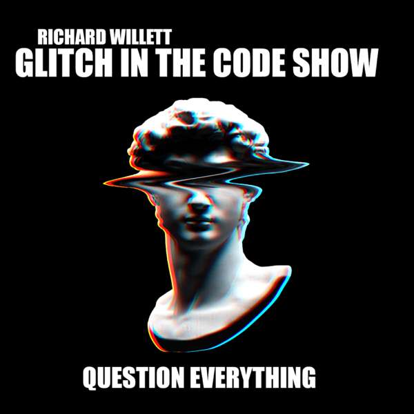 Glitch In The Code Podcast with Richard Willett