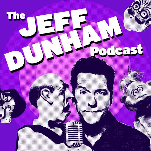 The Jeff Dunham Podcast