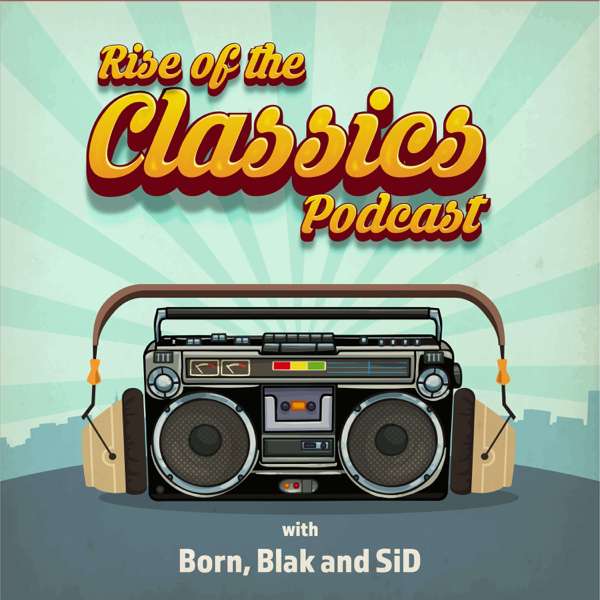 Rise of the Classics Podcast