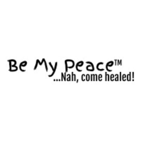 Be My Peace Podcast