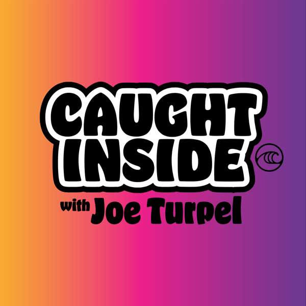Caught Inside – WSL Quarantine with Joe Turpel