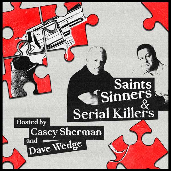 Saints Sinners & Serial Killers