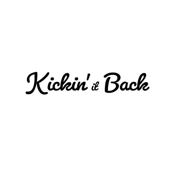 Kickin’ it Back