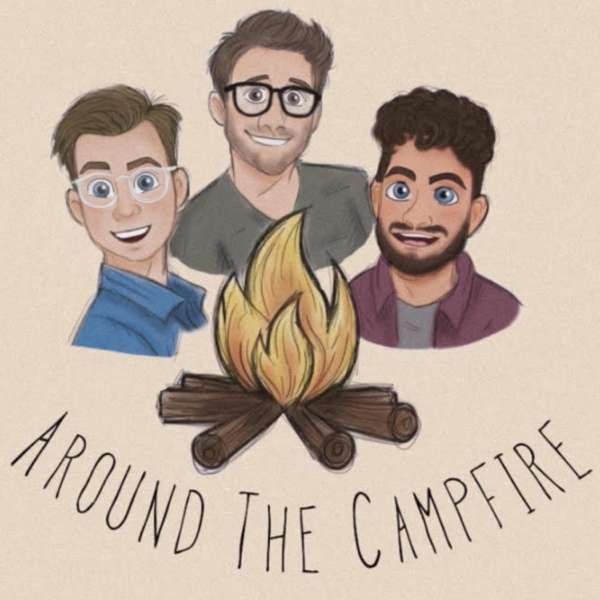 Around The Campfire with Leo, Chas, and Jack