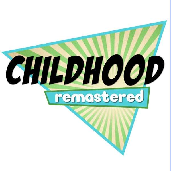 Childhood Remastered