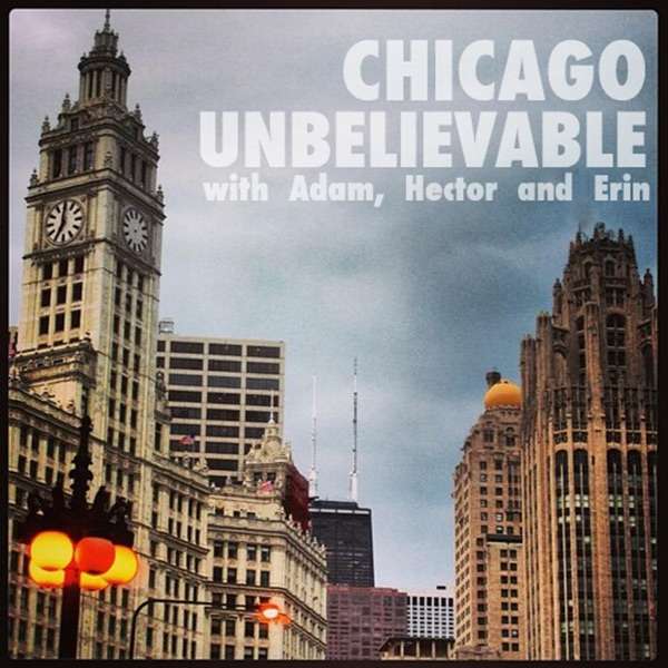 Chicago Unbelievable: The Podcast 2.0