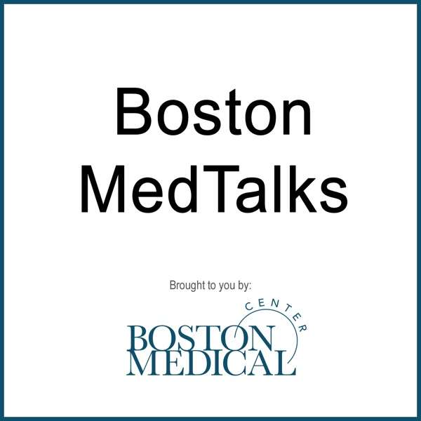 Boston MedTalks – Boston Medical Center