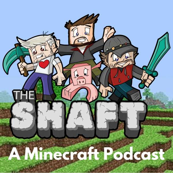 The Shaft – A Minecraft Podcast