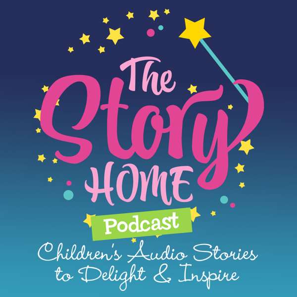 The Story Home Children’s Audio Stories