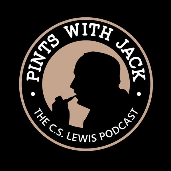 Pints with Jack: The C.S. Lewis Podcast
