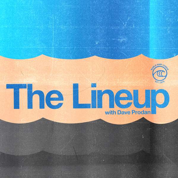 The Lineup with Dave Prodan – A Surfing Podcast