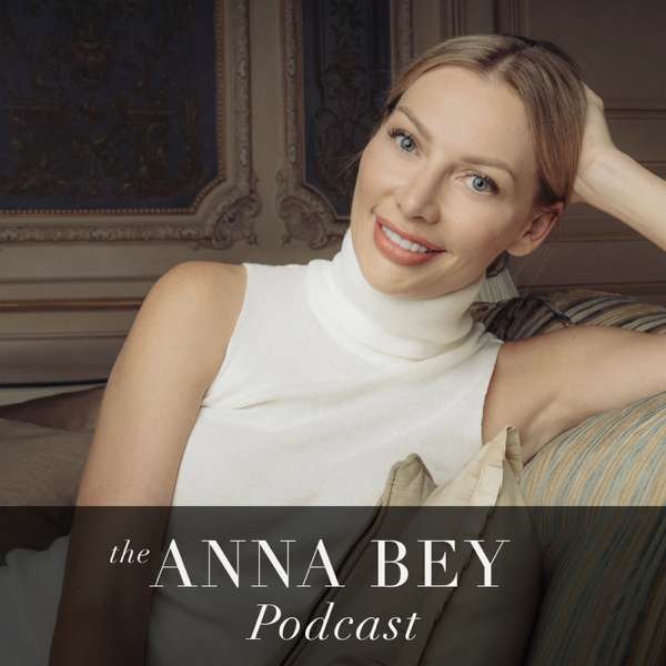 The Anna Bey Podcast