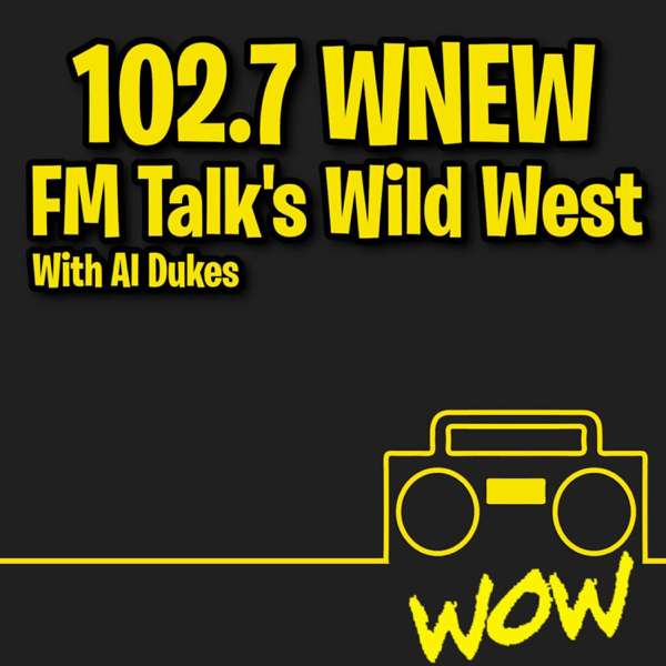 102.7 WNEW- FM Talk’s Wild West