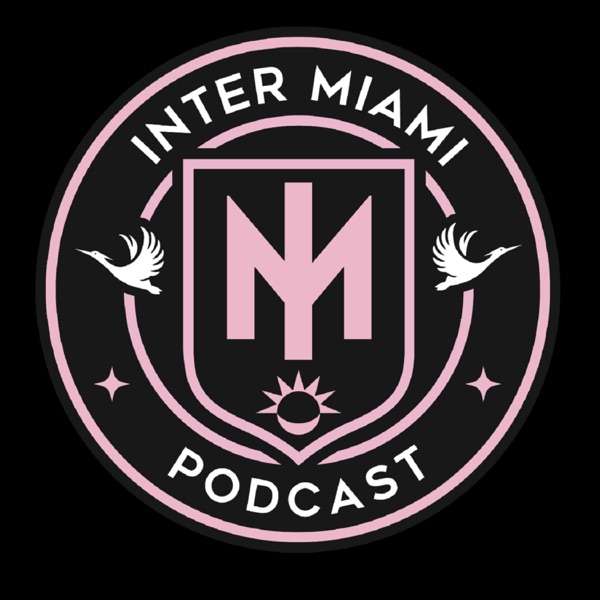 Inter Miami Podcast