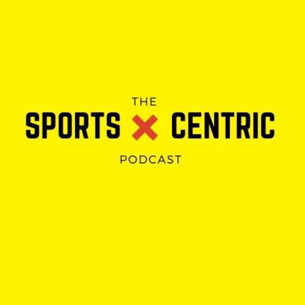 The Sportscentric Podcast